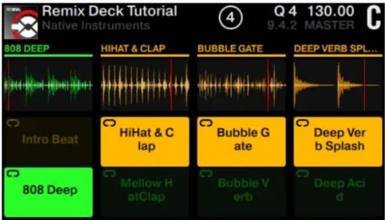 Remix Deck Tutorial Native Instruments Q 4 130.00 9.4.2 MASTER 808 DEEP HIHAT & CLAP BUBBLE GATE DEEP VERB SPL... Intro Beat HiHat & C lap Bubble Gate Deep Ver b Splash 808 Deep Mellow HatClap Bubble Verb Deep Aci d