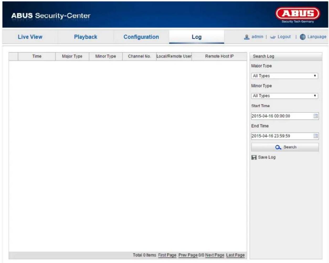 ABUS Security-Center Security Tech Germany Live View Playback Configuration Log-admin | Logout | Language Time Major Type Minor Type Channel No. Local/Remote User Remote Host IP Search Log Major Type All Types Minor Type All Types Start Time 2015-04-16 00:00:00 End Time 2015-04-16 23:59:59 Search Save Log Total 0 Items First Page Prev Page 0/0 Next Page Last Page