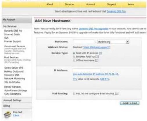 Want advertisement-free web redirections! Get Dynamic DNS Pro Add New Hostname Note: You currently don't have any active Dynamic DNS Pro upgrade in your account. You cannot use or features. Paying for an Dynamic DNS Pro upgrade will make the form fully functional and will add severe Hostname: • Wildcard Status: Service Type: • Host with IP address: ○ WebImpact Redirect ○ Office Hostname: IF Address: the auto-detected IP address 97.75.16.44 T1 value is 60 seconds. Add T1. Mail Routing: Yes, let me configure email routing. Add To Cart My Account My Services Dynamic DNS Pro Internet Guide SLA Premier Support Zone Level Devices Database registration and Update, WebImpact, WebImpact Service Host Services Dynamic DNS Pro, Windows URL Forwarding Spring Server IPS Makeup Outbound Receive DNS Network Monitoring SSL Certificates Renew Services Auto Renew Settings Sync Operations Account Settings Billing My Cart Libre Add To Cart
