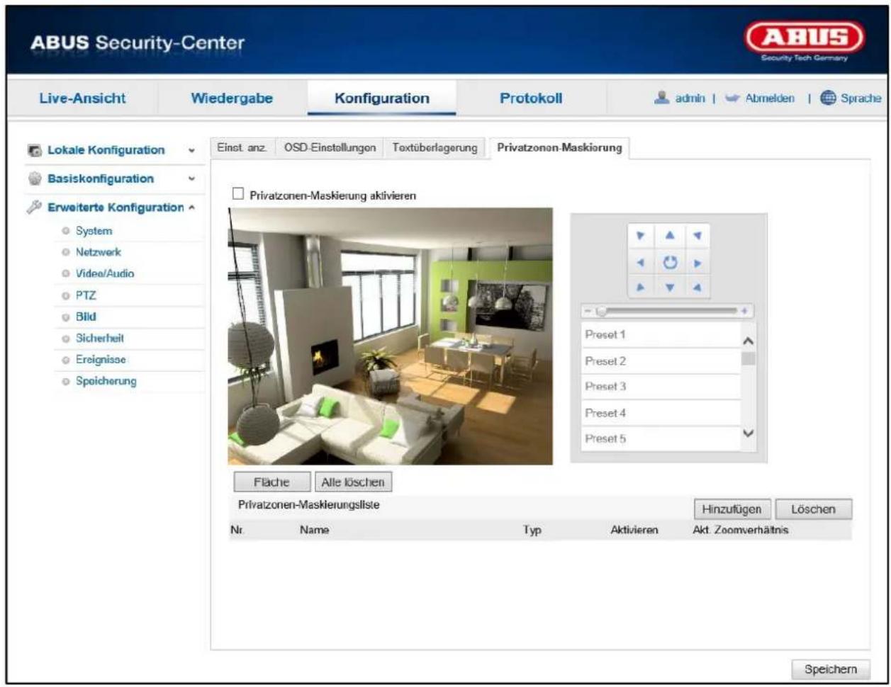 ABUS Security-Center Live-Ansicht Wiedergabe Konfiguration Protokoll admin | Abmelden | Sprache Lokale Konfiguration Basiskonfiguration Erweiterte Konfiguration System Netzwerk Video/Audio PTZ Bild Sicherheit Ereignisse Spoicherung Einst. anz. OSD-Einstellungen Textüberlagerung Privatzonen-Maskierung Privatzonen-Maskierung aktivieren Preset 1 Preset 2 Preset 3 Preset 4 Preset 5 Fläche Alle löschen Privatzonen-Maskierungsliste Hinzufügen Löschen Nr Name Typ Aktivieren Akt. Zoomverhältnis Speichern