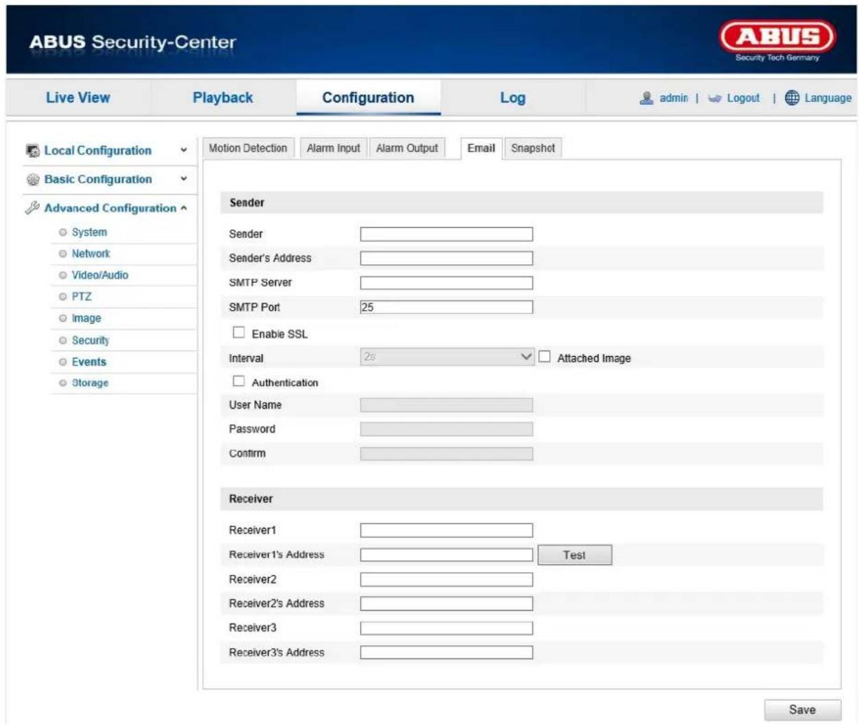 ABUS Security-Center Security Tech Germany Live View Playback Configuration Log admin | Logout | Language Local Configuration Motion Detection Alarm Input Alarm Output Email Snapshot Basic Configuration Advanced Configuration System Network Video/Audio PTZ Image Security Events Storage Sender Sender Sender's Address SMTP Server SMTP Port 25 Enable SSL Interval 2s Attached Image Authentication User Name Password Confirm Receiver Receiver1 Receiver1's Address Test Receiver2 Receiver2's Address Receiver3 Receiver3's Address Save