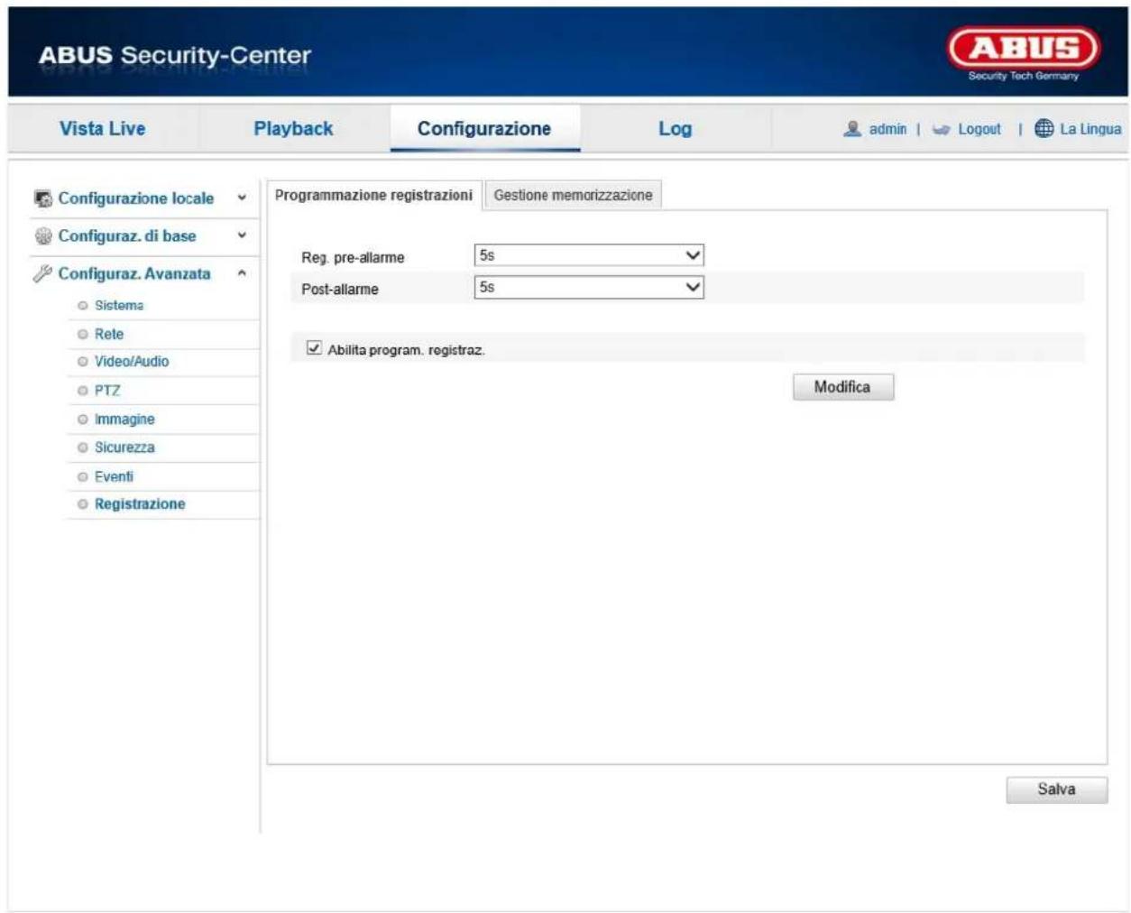 ABUS Security-Center Vista Live Playback Configurazione\Log-admin | Logout | La Lingua Configurazione locale Configuraz. di base Configuraz. Avanzata Sistema Rete Video/Audio PTZ Immagine Sicurezza Eventi Registrazione Programmazione registrazioni Gestione memorizzazione Reg. pre-allarme 5s Post-allarme 5s Abilita program. registraz. Modifica Salva