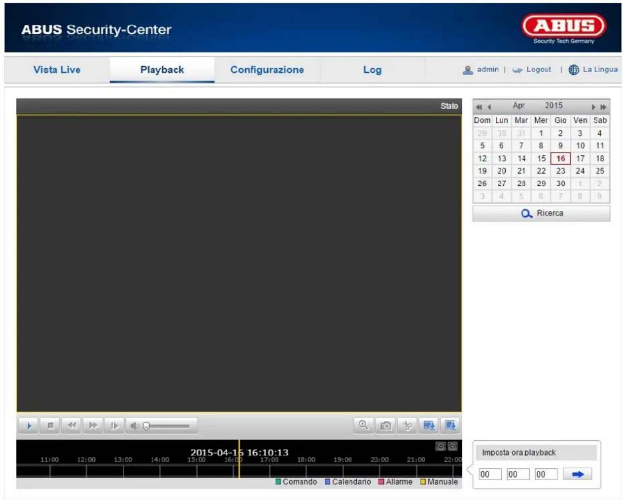 ABUS Security-Center Security Tech Germany Vista Live Playback Configurazione\Log-admin | Logout | La Lingua Stato Apr 2015 Dom Lun Mar Mer Gio Ven Sab 29 30 31 1 2 3 4 5 6 7 8 9 10 11 12 13 14 15 16 17 18 19 20 21 22 23 24 25 26 27 28 29 30 1 2 3 4 5 6 7 8 9 Ricerca Imposta ora playback Comando Calendario Allarme Manuale 11:00 12:00 13:00 14:00 15:00 16:00 17:00 18:00 19:00 20:00 21:00 22:00 2015-04-15 16:10:13 00 00 00