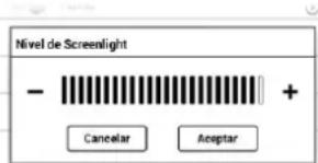 Nivel de Screenlight - + Cancelar Aceptar