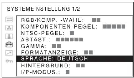 SYSTEMEINSTELLUNG 1/2 RGB/KOMP. -WAHL: ■■ KOMPONENTEN-PEGEL: ■■■■■ NTSC-PEGEL: ■ ABTAST.: ■■■■■■ GAMMA: ■■ FORMATANZEIGE: ■■ SPRACHE: DEUTSCH HINTERGRUND: ■■ I/P-MODUS.: ■