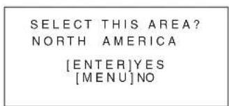 SELECT THIS AREA? NORTH AMERICA [ENTER] YES [MENU] NO