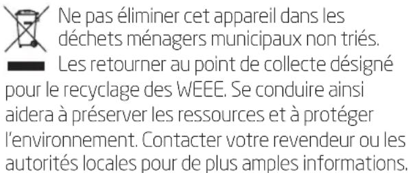 Ne pas éliminer cet appareil dans les déchets ménagers municipaux non triés. Les retourner au point de collecte désigné pour le recyclage des WEEE. Se conduire ainsi aidera à préserver les ressources et à protéger l'environnement. Contacter votre revendeur ou les autorités locales pour de plus amples informations.