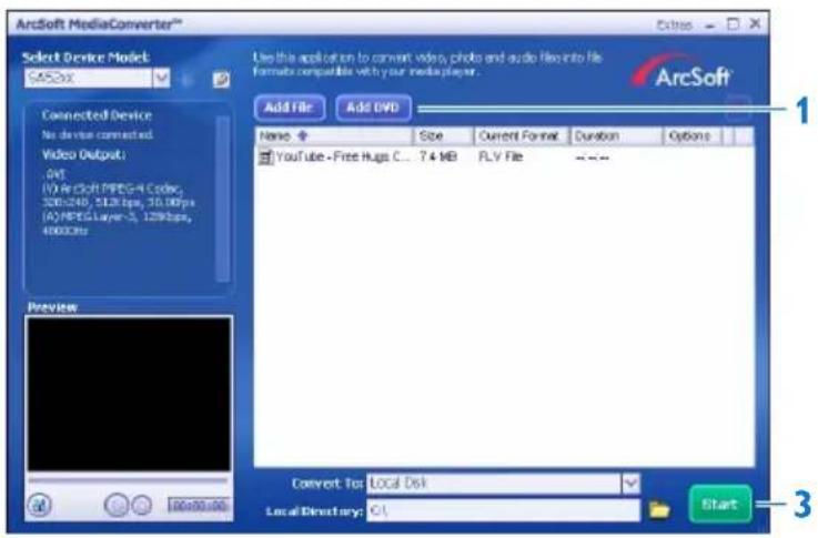 ArcSoft MediaConverter Select Device Model GASBox Connected Device No device connected Video Output: .0x1 (V) ArcSoft PPEG-4 Code, 320x240, 512bps, 30.00fps (A) MPEG Layer-3, 128bps, 4000GHz Add File Add DVD Name Size Current Format Duration Options YouTube - Free Hugs C... 7.4 MB PLV File - - - - - - - - - - - - - - - - - - - - - - - - - - - - - - - - - - - - - - - - - - - - - - - - - - - - - - - - - - - - - - - - - - - - - - - - - - - - - - - - - - - - - - - - - - - - - - - - - - - - + Local Disk Local Directory: C:\ Start 1 2 3