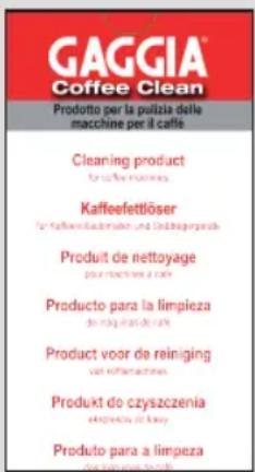 GAGGIA Coffee Clean Produto per la pulizia delle macchine per il caffé Cleaning product for coffee machine. Kaffeefettlöser for kauffeenkachminder und Goerdogangsäte Produit de nettoyage pour machines a chee Producto para la limpieza do maquinade/chee Product voor de reiniging van kaffermachines Produkt do czyszczenia enpresada da klasy Produto para a limpeza