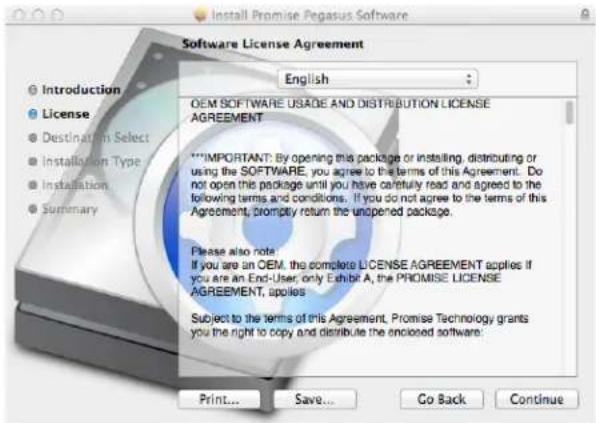 Install Promise Pegasus Software Software License Agreement English OEM SOFTWARE USAGE AND DISTRIBUTION LICENSE AGREEMENT ***IMPORTANT: By opening this package or installing, distributing or using the SOFTWARE, you agree to the terms of this Agreement. Do not open this package until you have carefully read and agreed to the following terms and conditions. If you do not agree to the terms of this Agreement, promptly return the unopened package. Please also note If you are an OEM, the complete LICENSE AGREEMENT applies if you are an End-User, only Exhibit A, the PROMISE LICENSE AGREEMENT, applies Subject to the terms of this Agreement. Promise Technology grants you the right to copy and distribute the enclosed software. Print... Save... Go Back Continue