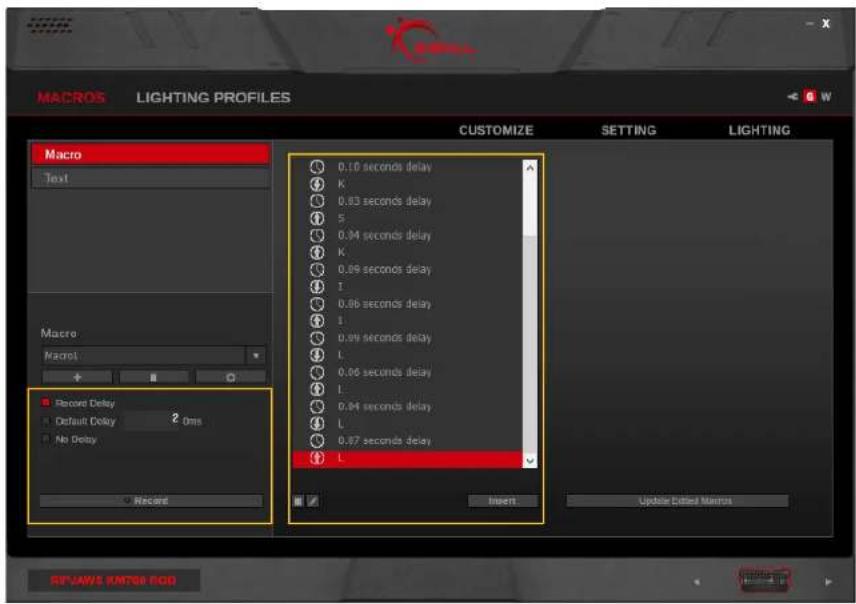 MACROS LIGHTING PROFILES CUSTOMIZE SETTING LIGHTING Macro Text Macro Macro1 + - Record Delay Default Delay 2 Oms No Delay Record 0.10 seconds delay K 0.83 seconds delay S 0.94 seconds delay K 0.89 seconds delay I 0.86 seconds delay I 0.89 seconds delay L 0.86 seconds delay I 0.84 seconds delay L 0.87 seconds delay L Insert Update Edited Macro1 RPLAWS RMT60 EOD