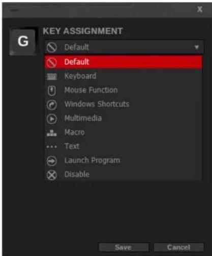 KEY ASSIGNMENT Default Default Keyboard Mouse Function Windows Shortcuts Multimedia Macro Text Launch Program Disable Save Cancel