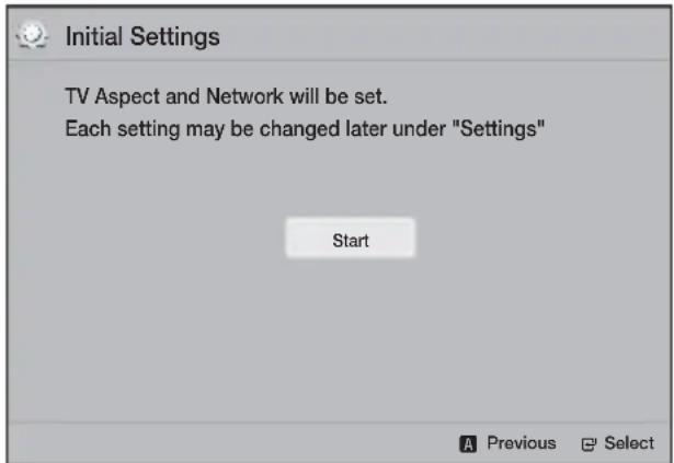 Initial Settings TV Aspect and Network will be set. Each setting may be changed later under "Settings" Start A Previous Select