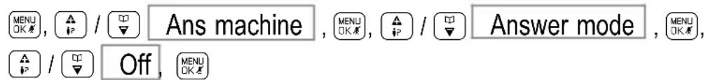 MENU OK # / Ans machine , MENU OK / Answer mode , MENU OK / Off , MENU OK