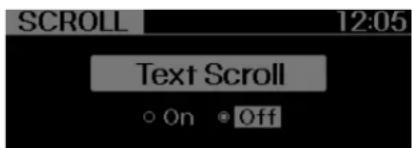 SCROLL 12:05 Défilement du texte ○ On ○ Off