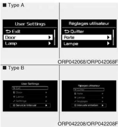 ■ Type A User Settings → Exit Door Lamp Reglages utilisateur → Quitter Porte Lampe ■ Type B User Settings → Exit Door Lamp Settings Service Interval Reglages Utilisateur → Quitter Home Localer Reglages Intervade interval ORP042068/ORP042068F ■ Type B ORP042208/ORP042208F