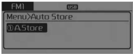 FM1 USB Menu>Auto Store ①A.Store