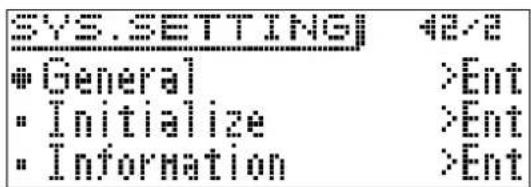 SYS.SETTING • General • Initialize • Information 42/2 Ent Ent Ent
