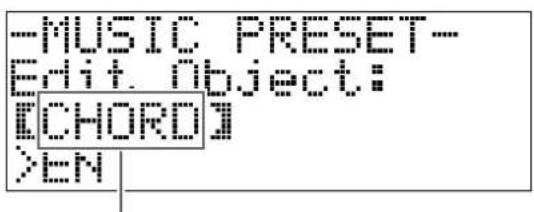 -MUSIC PRESET-- Edit. Object: [CHORD] >EN