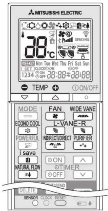 MITSUBISHI ELECTRIC 38°C SENDING WEEKLY Mon Tue Wed Thu Fri Sat Sun SET CLOCK ON 1234 ON OFF 38:88 38:88 TEMP ON/OFF MODE FAN WIDE VANE ECONO COOL L-VANE-R POWERFUL INDIRECT/DIRECT PURIFIER i save + NATURAL FLOW ON @TIMER OFF DELETE SENSOR CLOCK RESET