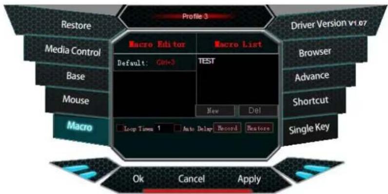 Profile 3 Macro Editor Macro List Default: Ctrl+3 TEST New Del Driver Version v1.07 Media Control Base Mouse Macro Loop Times 1 Auto Delay Record Restore Single Key Ok Cancel Apply