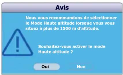 Avis Nous vous recommandons de sélectionner le Mode Haute altitude lorsque vous vous situez à plus de 1500 m d'altitude. Souhaitez-vous activer le mode Haute altitude ? Oui Non