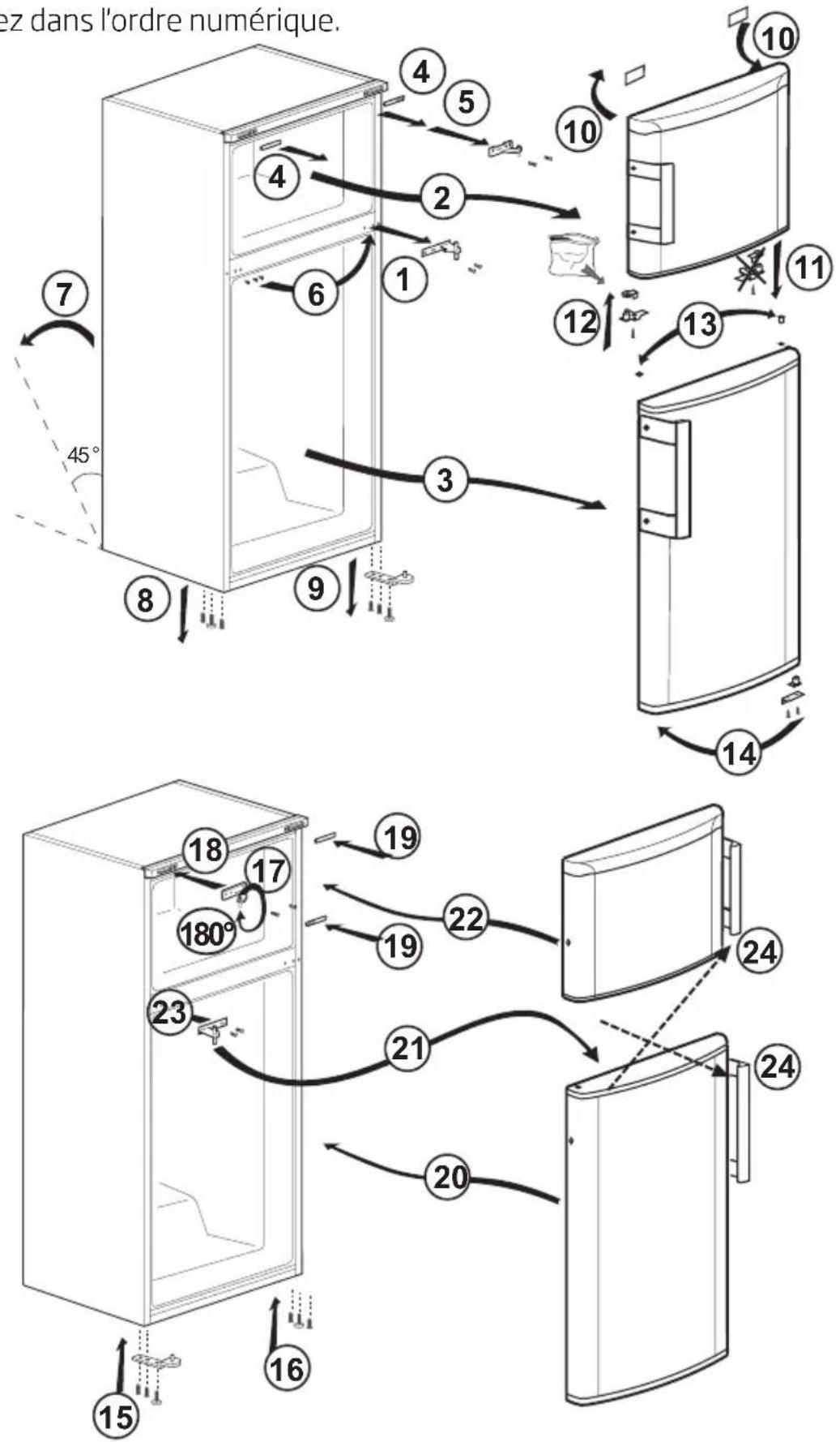 Dans l'ordre numérique : 45°, 7, 8, 9, 1, 2, 3, 4, 5, 6, 1, 2, 3, 4, 5, 10, 11, 12, 13, 14, 15, 16, 17, 18, 19, 20, 21, 22, 23, 24.