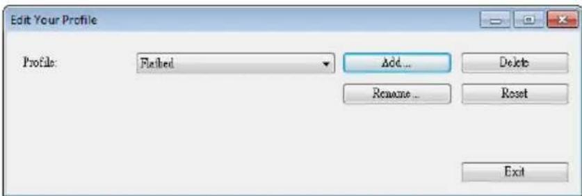 Edit Your Profile Profile: Flatted Add... Rename... Delete Reset Exit