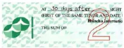 AT 30 days after the SIGHT (FIRST OF THE SAME TENOR AND DATE) HSINCHU Internatio THE SUM OF