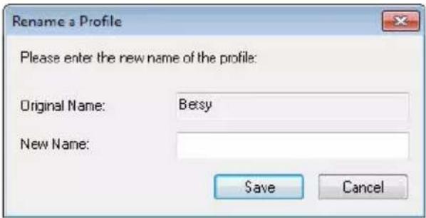 Rename a Profile Please enter the new name of the profile: Original Name: Betsy New Name: Save Cancel