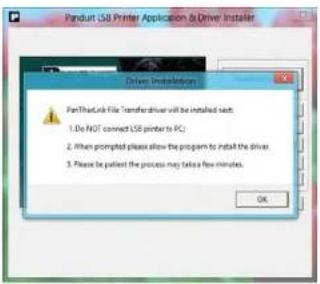 PanTheLink File Transfer driver will be installed next. 1. Do NOT connect USB printer to PC; 2. When prompted please allow the program to install the driver; 3. Please be patient the process may take a few minutes. OK
