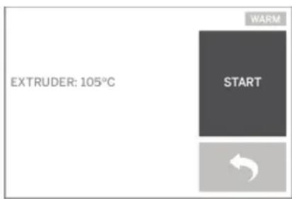 EXTRUDER: 105°C WARM START