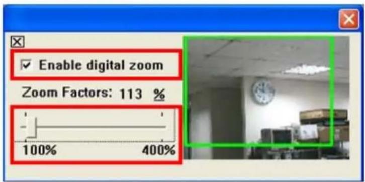 Enable digital zoom Zoom Factors: 113 % 100% 400%