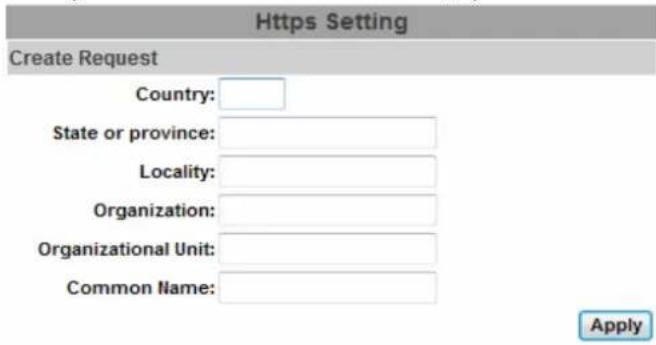 Https Setting Create Request Country: State or province: Locality: Organization: Organizational Unit: Common Name: