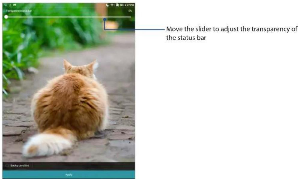 Transparent slider Move the slider to adjust the transparency of the status bar Background bit Apply
