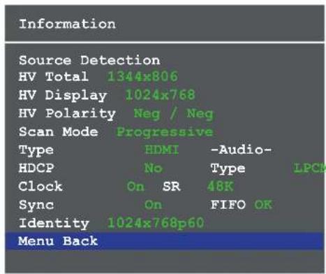 Information Source Detection HV Total 1344x806 HV Display 1024x768 HV Polarity Neg / Neg Scan Mode Progressive Type HDMI -Audio- HDCP No Type LPCM Clock On SR 48K Sync On FIFO OK Identity 1024x768p60 Menu Back