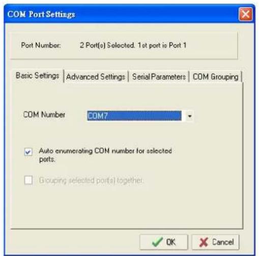 COM Port Settings Port Number: 2 Port(s) Selected. 1st port is Port 1 Basic Settings | Advanced Settings | Serial Parameters | COM Grouping | COM Number COM7 ✓ Auto enumerating CON number for selected ports. ☐ Grouping selected port(s) together. ✓ OK ✗ Cancel