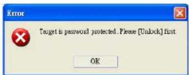 Error Target is password protected. Please [Unlock] first OK