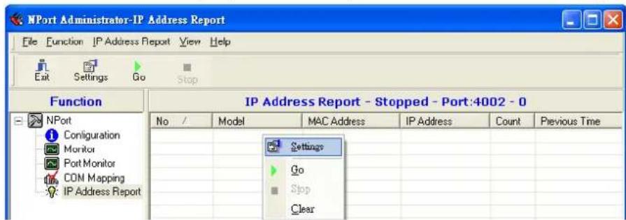 NPort Administrator-IP Address Report File Function IP Address Report View Help Exit Settings Go Stop Function IP Address Report - Stopped - Port:4002 - 0 No / Model MAC Address IP Address Count Previous Time Settings Go Stop Clear