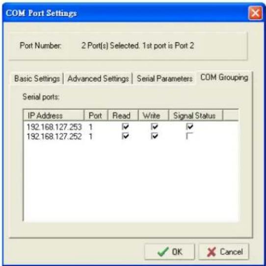 COM Port Settings Port Number: 2 Port(s) Selected. 1st port is Port 2 Basic Settings Advanced Settings Serial Parameters COM Grouping Serial ports: IP Address Port Read Write Signal Status 192.168.127.253 1 ✓ ✓ ✓ 192.168.127.252 1 ✓ ✓ ✓ OK Cancel