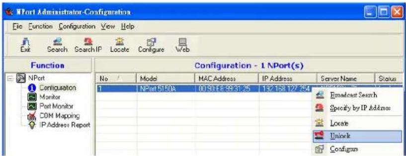 NPort Administrator-Configuration File Function Configuration View Help Exit Search Search IP Locate Configure Web Function Configuration - 1 NPort(s) No / Model MAC Address IP Address Server Name Status 1 NPort 5150A 00901689831:25 192158127:254 Broadcast Search Specify by IP Address Locate Unlock Configur