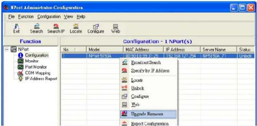 NPort Administrator-Configuration File Function Configuration View Help Exit Search Search IP Locate Configure Web Function Configuration - 1 NPort(s) No / Model MAC Address IP Address Server Name Status 1 NPort 5150A 00.90 E8.59.31.25 192.158.127.254 NP5150A 71 Unlock Broadcast Search Specify by IP Address Locate Unlock Configure Web Upgrade Firmware Export Configuration