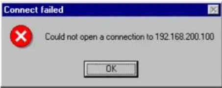 Connect failed Could not open a connection to 192.168.200.100 OK