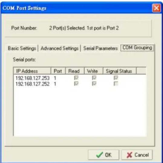 COM Port Settings Port Number: 2 Port(s) Selected. 1st port is Port 2 Basic Settings Advanced Settings Serial Parameters COM Grouping Serial ports: IP Address Port Read Write Signal Status 192.168.127.253 1 ✓ ✓ ✓ 192.168.127.252 1 ✓ ✓ ✓ OK Cancel