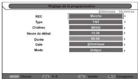 Réglage de la programmation REC Type Chatnes Heure de début Durée Date Mode Marche TNT M6HD 13:30 00:00 jj/mm/aaaa Unique Choiir 0-9 0-9 Valider Au Enregistrer