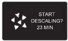 START DESCALING? 23 MIN