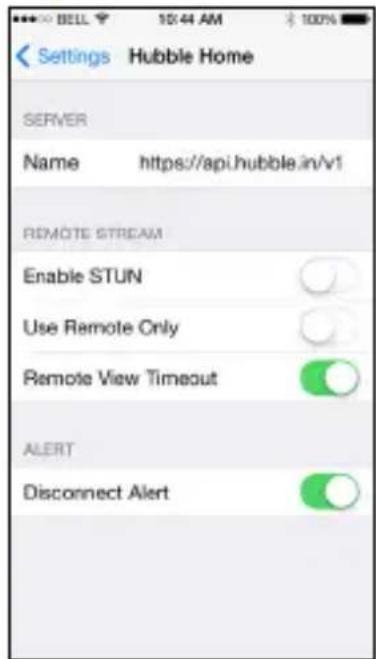 Settings Hubble Home SERVER Name https://api.hubble.in/v1 REMOTE STREAM Enable STUN Use Remote Only Remote View Timeout ALERT Disconnect Alert