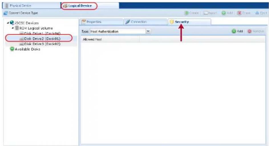 Physical Device Logical Device Current Device Type ISCST Devices RDX Logical Volume Disk Drive1 (Dock04) Disk Drive2 (Dock01) Disk Drive3 (Dock02) Available Disks Properties Connection Security Typo: Host Authentication Allowed Host Add Remove