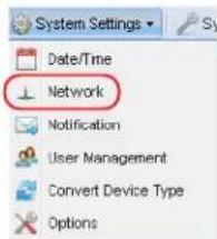 System Settings Date/Time Network Notification User Management Convert Device Type Options