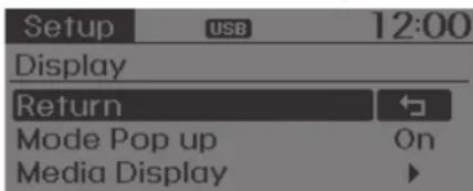 Setup USB 12:00 Display Return Mode Pop up On Media Display